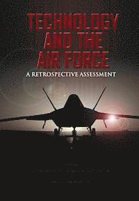 bokomslag Technology and the Air Force A Retrospective Assessment