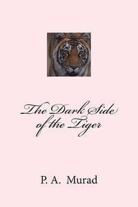 P. a. Murad - The Dark Side of the Tiger, Häftad