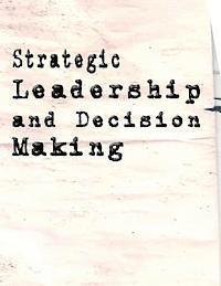 Strategic Leadership and Decision Making 1