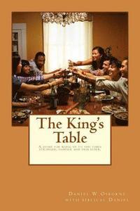 bokomslag The King's Table: A guide for being up to ten times stronger, happier and healthier.
