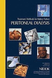 National Institutes of Health, National Institute of D Kidney Diseases - Treatment Methods for Kidney Failure: Peritoneal Dialysis, Häftad