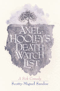 Axel Hooley's Death Watch List 1