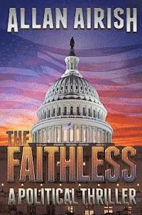 bokomslag The Faithless: A Political Thriller