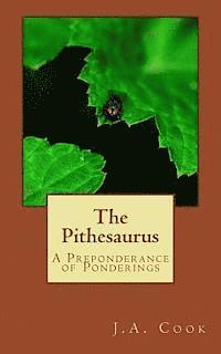 bokomslag The Pithesaurus: A Preponderance of Ponderings
