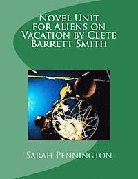 bokomslag Novel Unit for Aliens on Vacation by Clete Barrett Smith