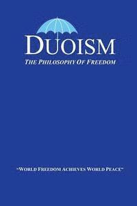 bokomslag Duoism: The Philosophy of Freedom