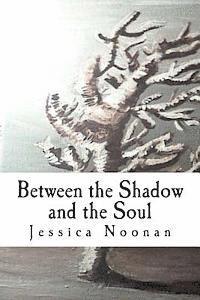 bokomslag Between the Shadow and the Soul