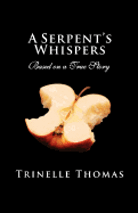 Trinelle Thomas - A Serpent's Whispers: Based on a True Story, Häftad