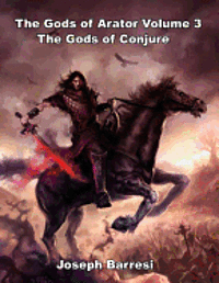 Gods of Arator Volume 3 Gods of Conjure 1