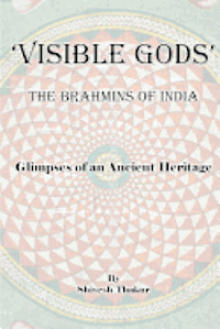 Visible Gods: The Brahmins of India 1