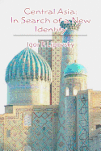 Central Asia: In Search of a New Identity 1