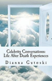 bokomslag Celebrity Conversations: Life After Death Experiences