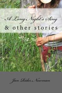 bokomslag A Long Night's Sing & other stories