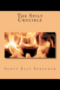 bokomslag The Spilt Crucible