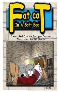 bokomslag Fat Cat In A Soft Bed: Poems and stories for kids