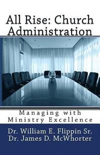 bokomslag All Rise: Church Administration: Managing with Ministry Excellence