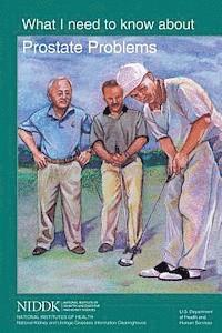 National Institutes of Health, National Institute of D Kidney Diseases - What I Need to Know About Prostate Problems, Häftad