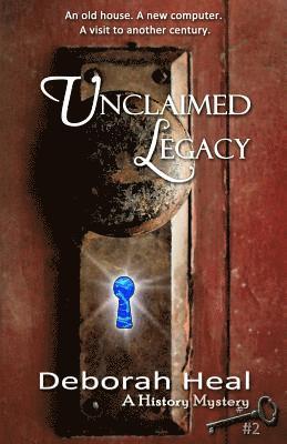 Deborah Heal - Unclaimed Legacy: Book 2 in the History Mystery Series, Häftad