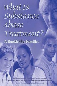 bokomslag What is Substance Abuse Treatment?: A Booklet for Families