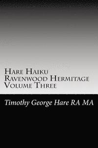 bokomslag Hare Haiku Ravenwood Hermitage - Volume Three