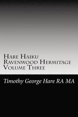 bokomslag Hare Haiku Ravenwood Hermitage - Volume Three