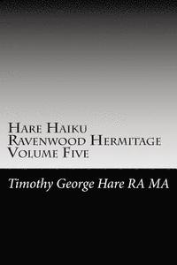 bokomslag Hare Haiku Ravenwood Hermitage - Volume Five