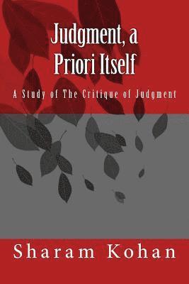 Judgment, a Priori Itself 1