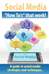 bokomslag Social Media "How To's" that work!
