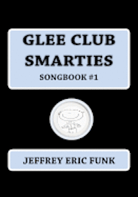 Glee Club Smarties Songbook 1