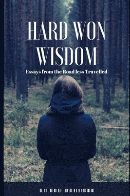 Hard Won Wisdom 1