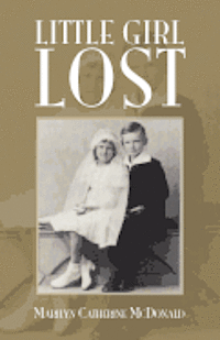 bokomslag Little Girl Lost: A True Story of Tragic Death