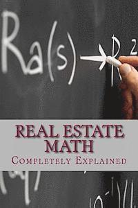 bokomslag Real Estate Math: Completely Explained