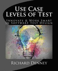 bokomslag Use Case Levels of Test: Innovate and Work Smart in Software Test Design