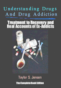 bokomslag Understanding Drugs and Drug Addiction: Treatment to Recovery and Real Accounts of Ex-Addicts