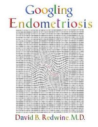 bokomslag Googling Endometriosis: The lost centuries