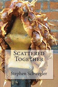 Scattered Together 1