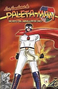 bokomslag Las Aventuras de Paleta Man: Secreto Del Medallon de Oro (Spanish Edition)