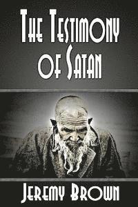 Jeremy Brown - The Testimony of Satan, Häftad