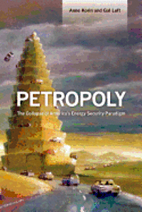 bokomslag Petropoly: The Collapse of America's Energy Security Paradigm