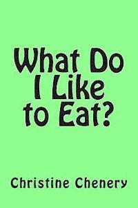 What Do I Like to Eat? 1