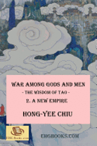 bokomslag War among Gods and Men: - The Wisdom of Tao - 2. A New Empire