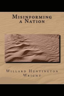 Willard Huntington Wright - Misinforming a Nation, Häftad