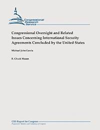 bokomslag Congressional Oversight and Related Issues Concerning International Security Agreements Concluded by the United States