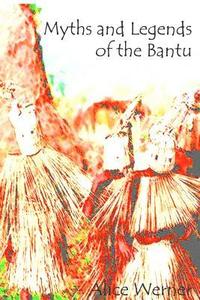 bokomslag Myths and Legends of the Bantu