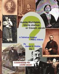 James E. Hobbs - Auntie Mahitable, Uncle Joshua or Cousin Jacob, Häftad