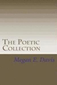 Megan E. Davis - The Poetic Collection, Häftad