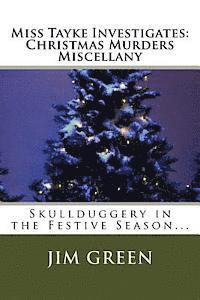Jim Green - Miss Tayke Investigates: Christmas Murders Miscellany, Häftad