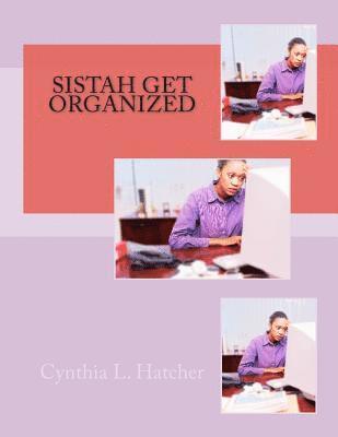 Sistah Get Organized 1