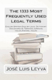 bokomslag The 1333 Most Frequently Used Legal Terms: English-Spanish-English Legal Dictionary
