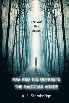 bokomslag Max and the Outkasts: The Magician Horde: Max and the Outkasts: The Magician Horde